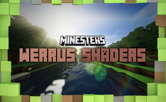 Скачать Мод Шейдеры Werrus Shaders для Minecraft