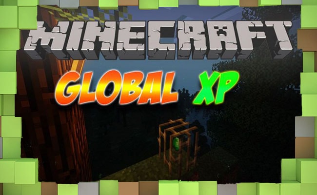 Мод Global XP для Майнкрафт