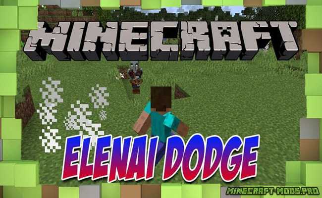 Скачать Мод Elenai Dodge (Уклоняйтесь от врагов) для Minecraft