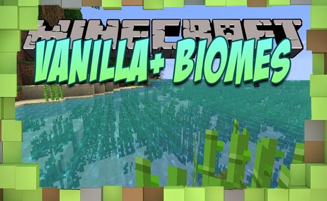 Мод Vanilla + Biomes для Майнкрафт