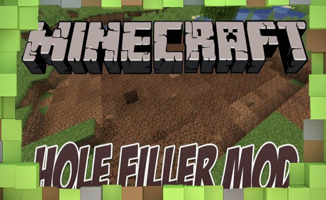 Мод Hole Filler Заполнение Дыр для Майнкрафт